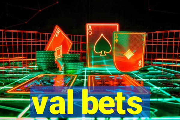 val bets